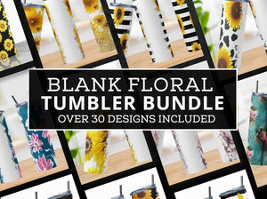 Blank Floral Tumbler Bundle svg, png, instant download, dxf, eps, pdf, jpg, cricut, silhouette, sublimtion, printable