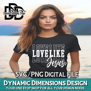 Love Like Jesus svg, png, instant download, dxf, eps, pdf, jpg, cricut, silhouette, sublimtion, printable