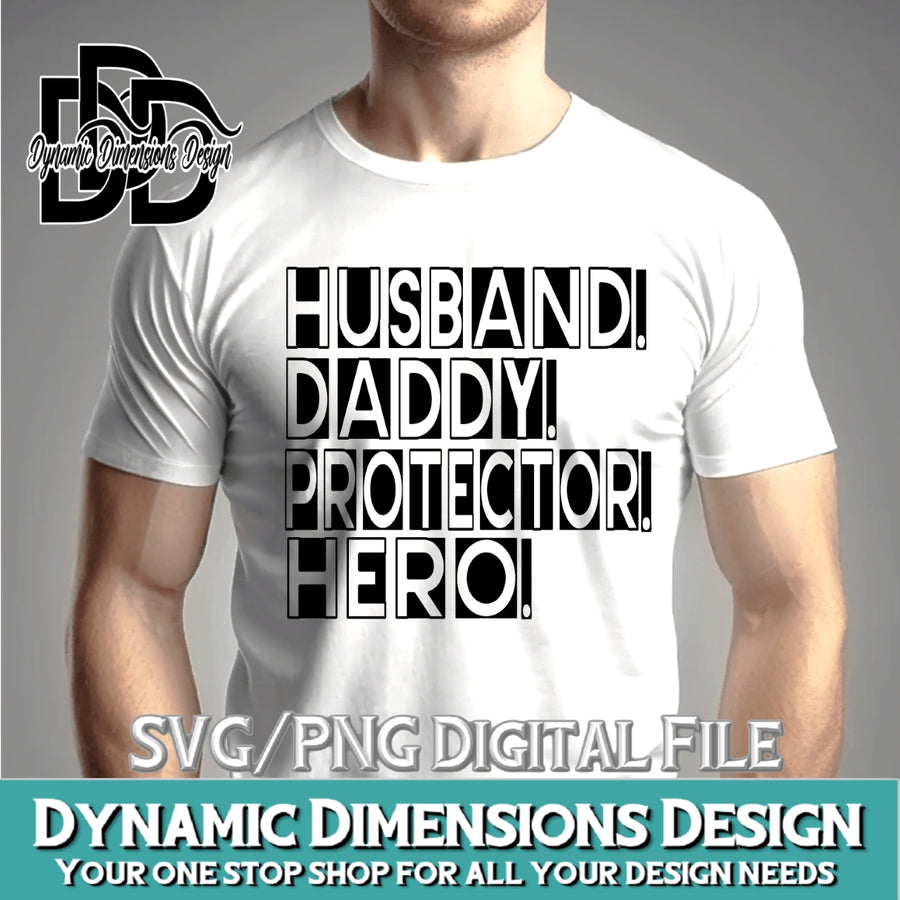 Husband Daddy Protector Hero svg, png, instant download, dxf, eps, pdf, jpg, cricut, silhouette, sublimtion, printable