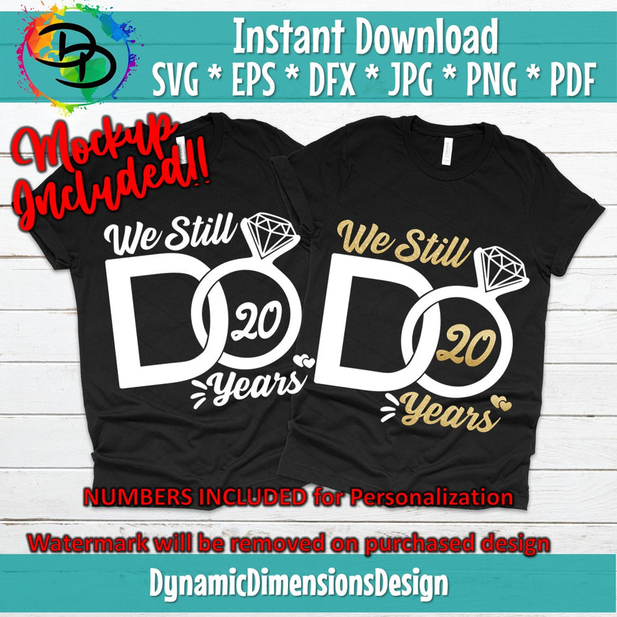 We Still Do Anniversary svg, png, instant download, dxf, eps, pdf, jpg, cricut, silhouette, sublimtion, printable
