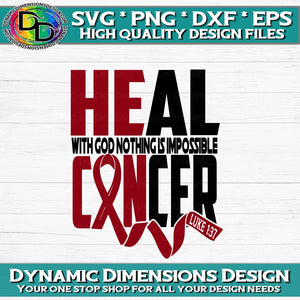 He Can Heal Cancer Maroon svg, png, instant download, dxf, eps, pdf, jpg, cricut, silhouette, sublimtion, printable