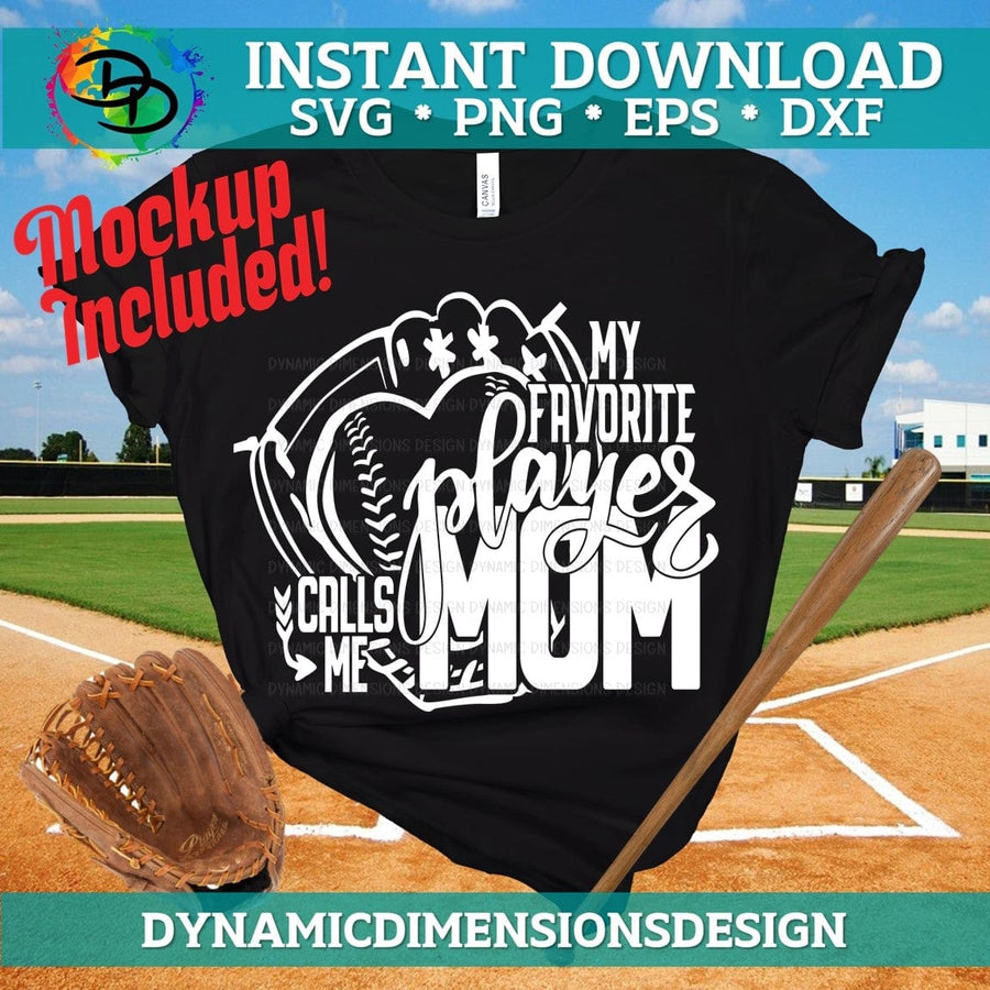 Favorite Player Calls Me Mom - Baseball svg, png, instant download, dxf, eps, pdf, jpg, cricut, silhouette, sublimtion, printable