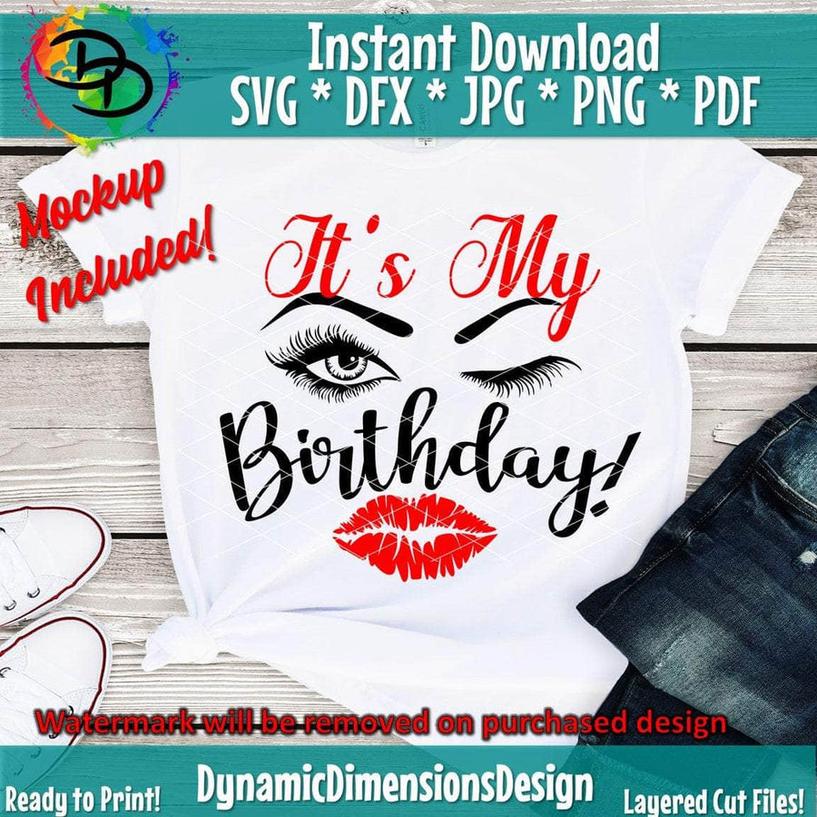 It's my birthday svg, png, instant download, dxf, eps, pdf, jpg, cricut, silhouette, sublimtion, printable