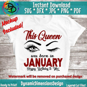 This Queen was born in January svg, png, instant download, dxf, eps, pdf, jpg, cricut, silhouette, sublimtion, printable