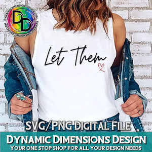 Let Them SVG PNG Mental Health svg for shirt, Inspirational Quote svg download, Motivational SVG cut file, Self Love svg design
