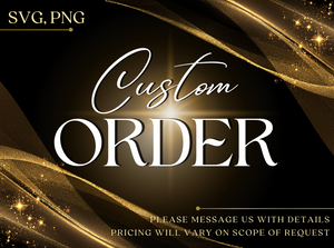 Custom SVG Order _ Message Me First