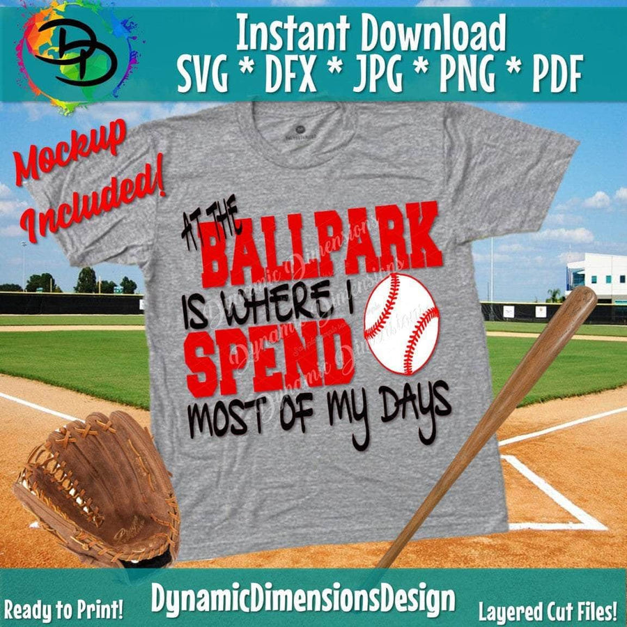 Ballpark is where I spend most of my days svg, png, instant download, dxf, eps, pdf, jpg, cricut, silhouette, sublimtion, printable