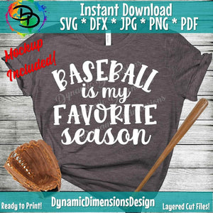 Baseball Is My Favorite Season SVG/PNG