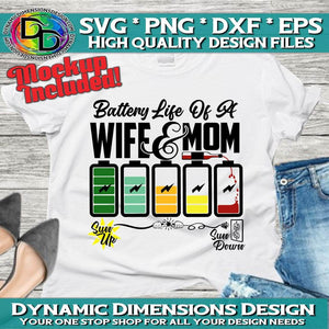 Battery Life of a Wife and Mom svg, png, instant download, dxf, eps, pdf, jpg, cricut, silhouette, sublimtion, printable