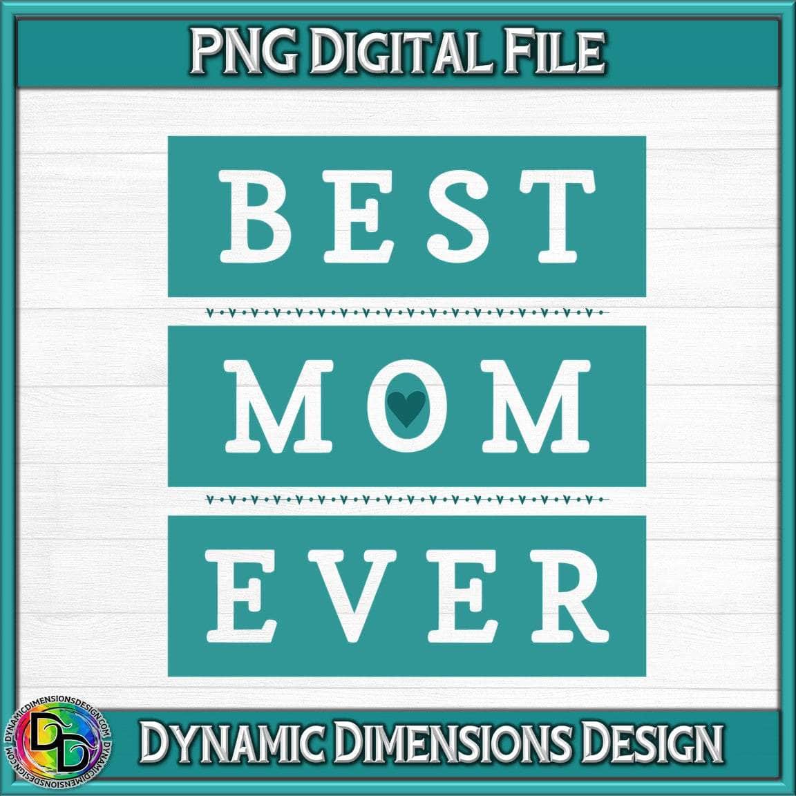 Best Mom Ever PNG