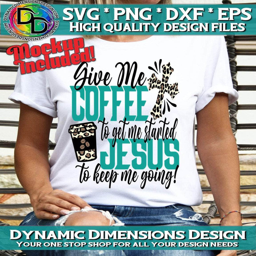 Coffee Gets Me Started Jesus Keeps Me Going svg, png, instant download, dxf, eps, pdf, jpg, cricut, silhouette, sublimtion, printable