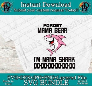 Forget Mama Bear I'm Mama Shark