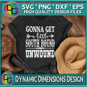 Dynamic Dimensions SVG Gonna get a little south bound unwound sublimation Cricut Cut file