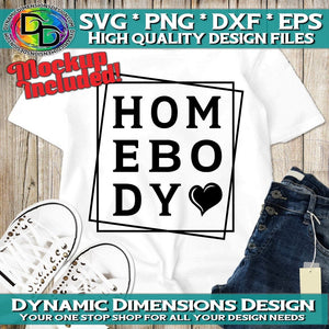 Homebody svg, png, instant download, dxf, eps, pdf, jpg, cricut, silhouette, sublimtion, printable