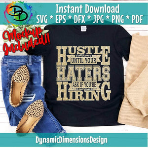 Hustle until your Haters ask if you are Hiring