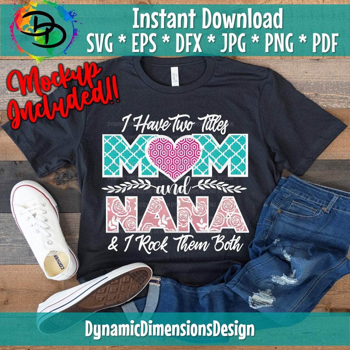 I Have Two Titles, Mom and Nana Flower (Layered Design)