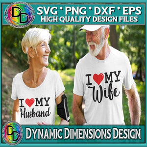 Dynamic Dimensions SVG I Love My Wife / Love my Husband sublimation Cricut Cut file