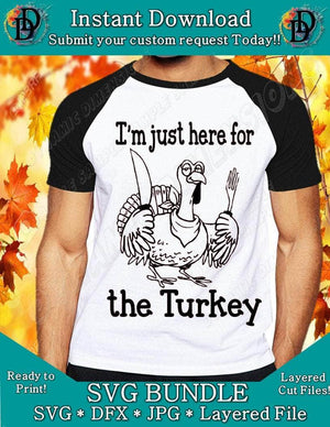 I'm Just Here For The Turkey