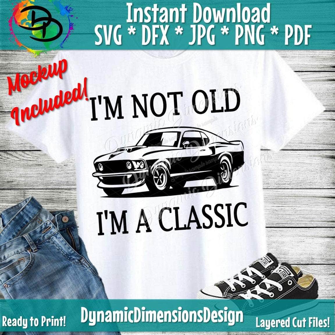 I'm Not Old I'm A Classic