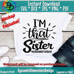 I'm That Sister SVG/PNG