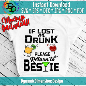 If Lost Or Drunk Please Return To Bestie