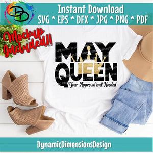 Its Me I'm a Queen _ May SVG/PNG