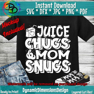 Juice Chugs and Mom Snugs