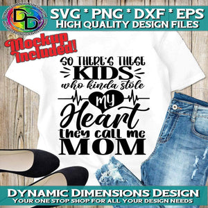 Kids Stole My Heart _ Calls me Mom svg, png, instant download, dxf, eps, pdf, jpg, cricut, silhouette, sublimtion, printable