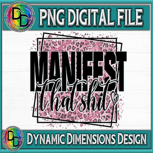Manifest That Shit PNG