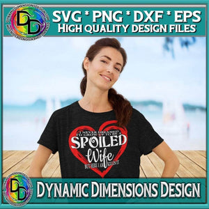 Dynamic Dimensions SVG Never Dreamed I'd be a Spoiled Wife sublimation Cricut Cut file