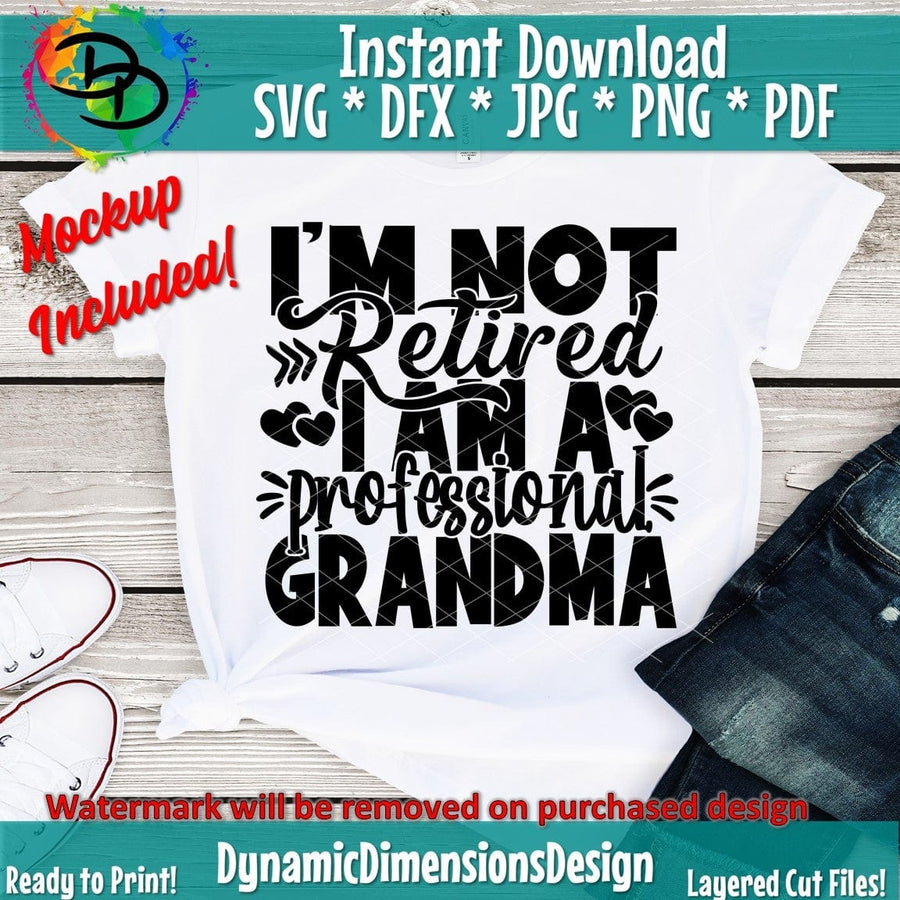 Not Retired I'm A Professional Grandma SVG/PNG