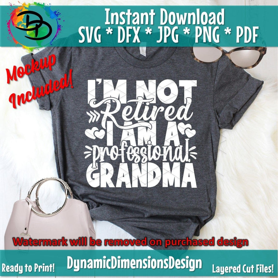 Not Retired I'm A Professional Grandma SVG/PNG