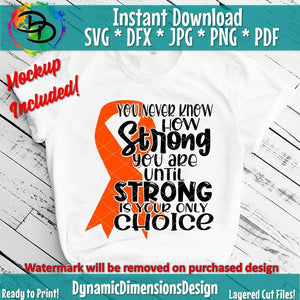 Orange Ribbon _ Strong is your Only Choice