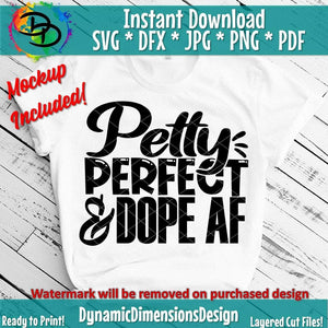 Petty Perfect and Dope AF SVG/PNG
