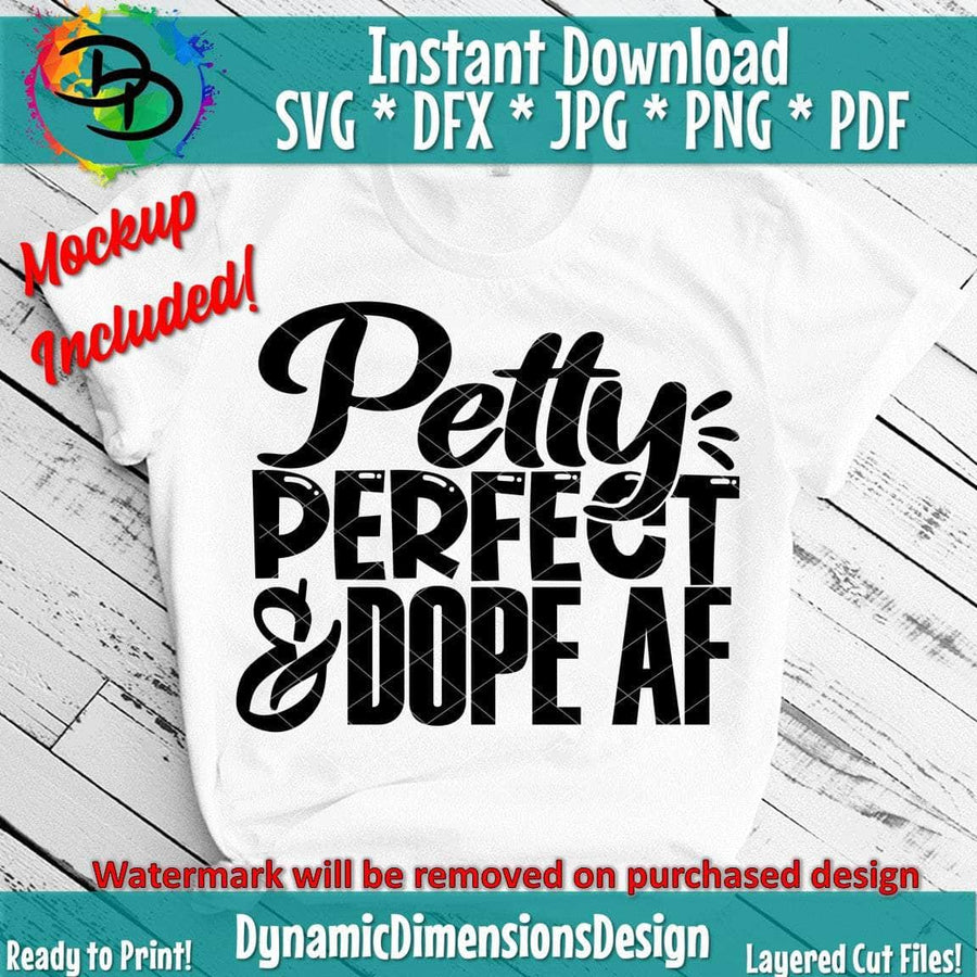 Petty Perfect and Dope AF SVG/PNG