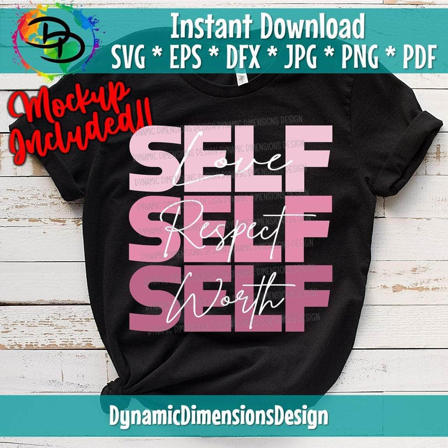 Self Love, Self Respect, Self Worth svg, png, instant download, dxf, eps, pdf, jpg, cricut, silhouette, sublimtion, printable