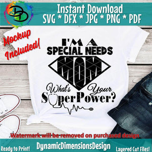 Special Needs Mom whats your Superpower SVG
