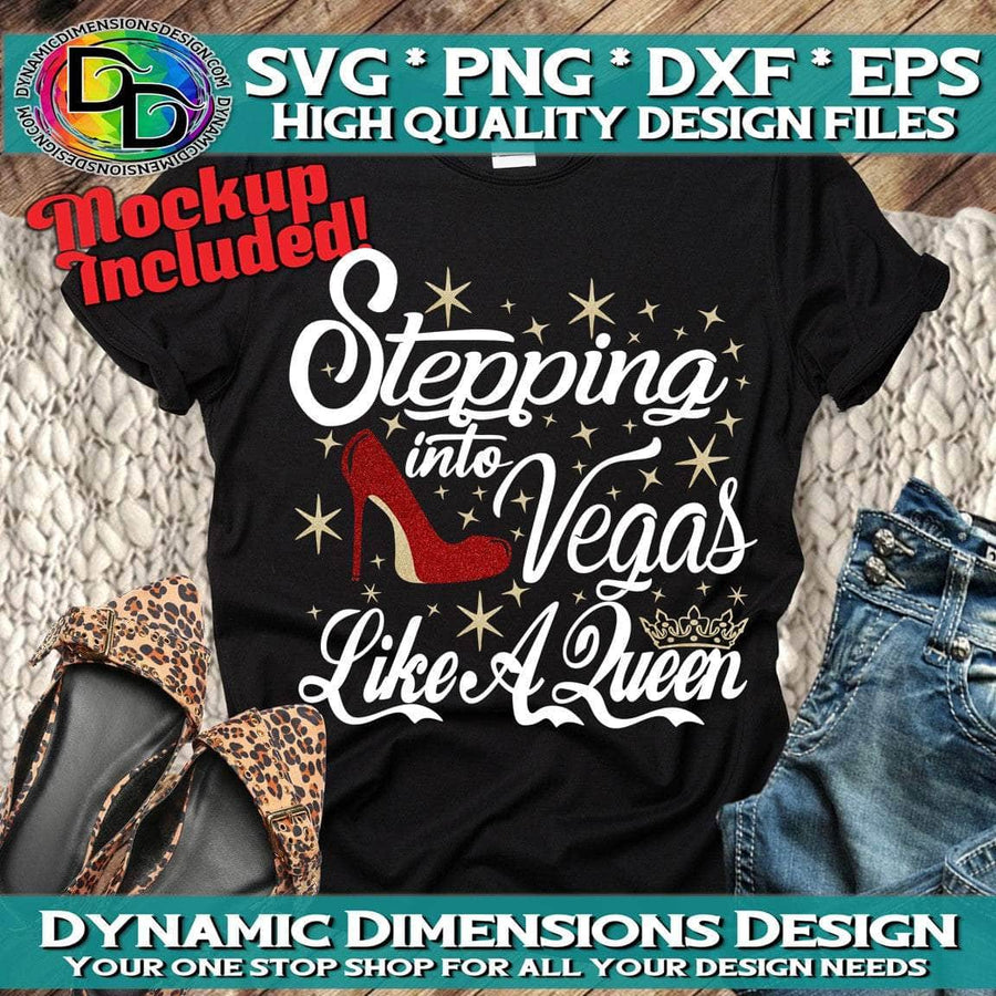 Steppin into Vegas Like A Queen svg, png, instant download, dxf, eps, pdf, jpg, cricut, silhouette, sublimtion, printable