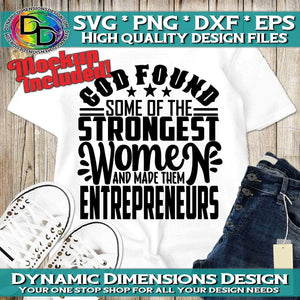 Strongest Women _Entrepreneur svg, png, instant download, dxf, eps, pdf, jpg, cricut, silhouette, sublimtion, printable