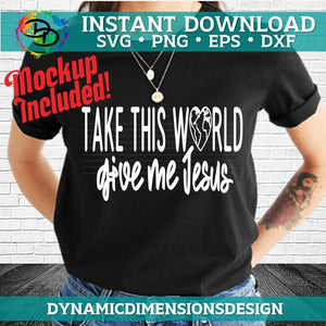 Take This World and Give me Jesus