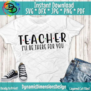 Teacher I'll Be There For You