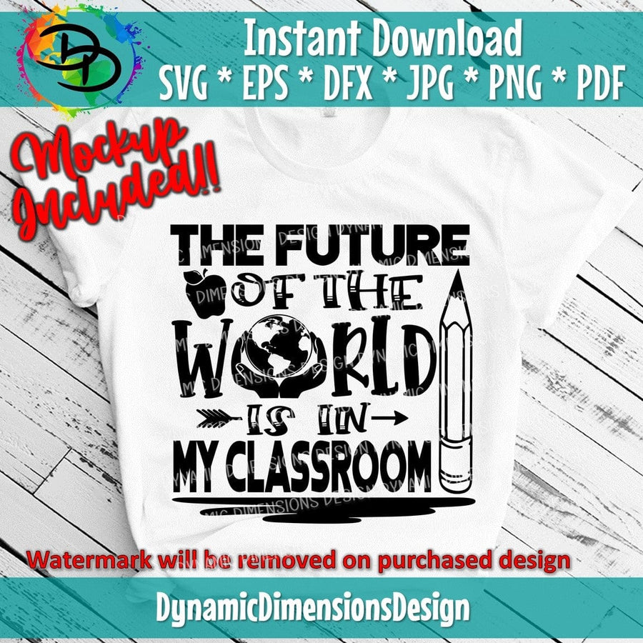 The Future of the World is in my Classroom