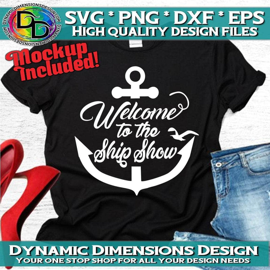 Welcome to the Ship Show svg, png, instant download, dxf, eps, pdf, jpg, cricut, silhouette, sublimtion, printable