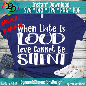 When Hate Is Loud Love Cannot Be Silent